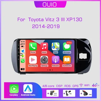4G Android 13 Радио для Toyota Vitz 3 XP130 2014 2015 2016 2017-2019 Автомобильный стерео мультимедийный плеер Carplay Auto GPS 2DIN БЕЗ DVD